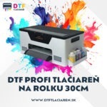 IHNEĎ K ODBERU- DTF PROFI Tlačiareň na rolku 30cm